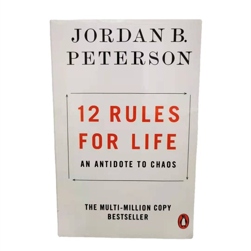 12 Rules For Life : An Antidote To Chaos By Jordan B. Peterson