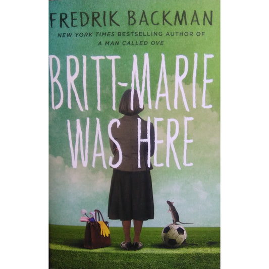 Britt-Marie Was Here by Fredrik Backman, Translated by Henning Koch