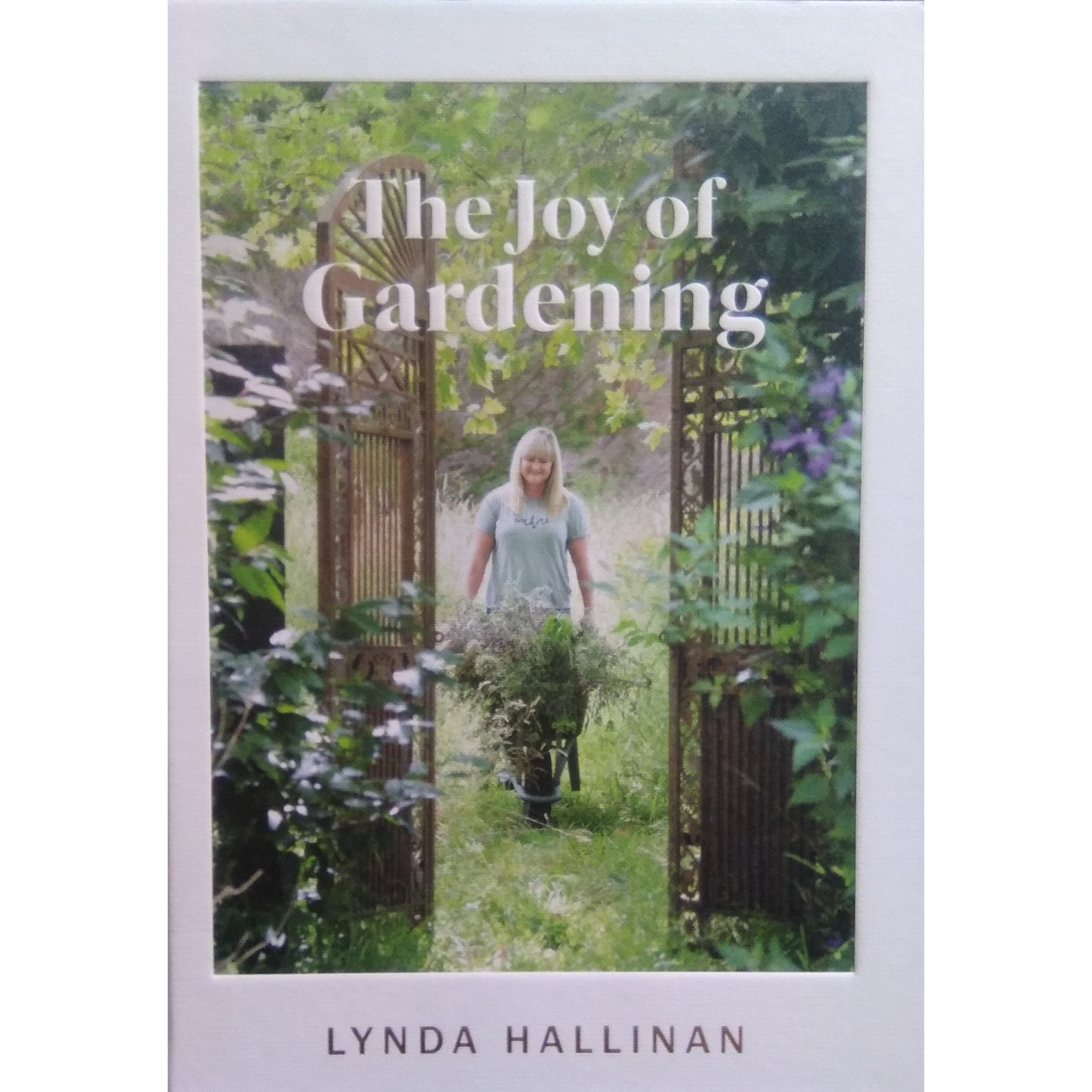 The Joy of Gardening by Lynda Hallinan