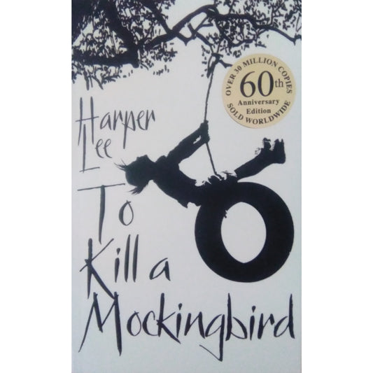 To Kill a Mockingbird : 60th Anniversary Edition Softback by Harper Lee