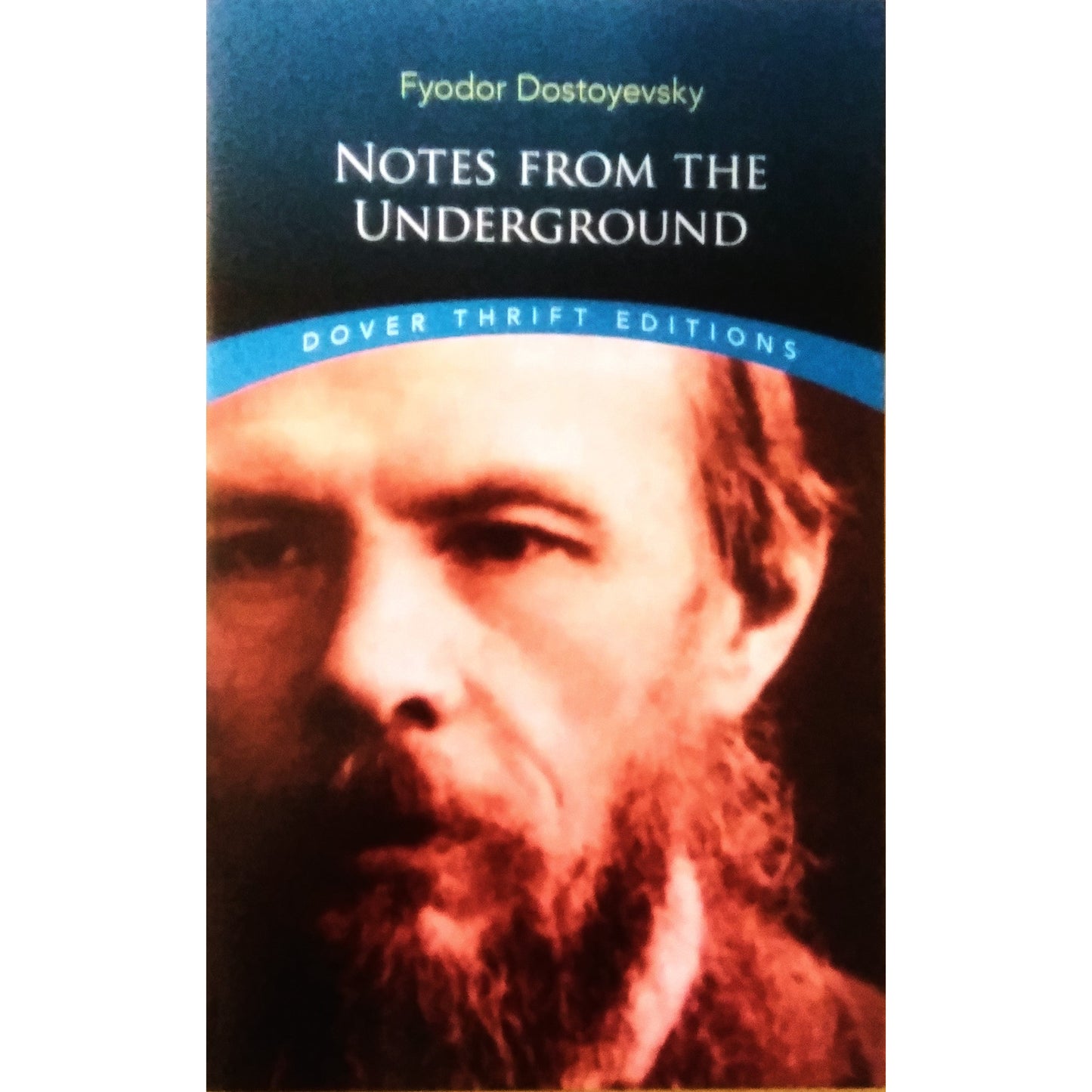 Notes from the Underground by Fyodor Dostoyevsky