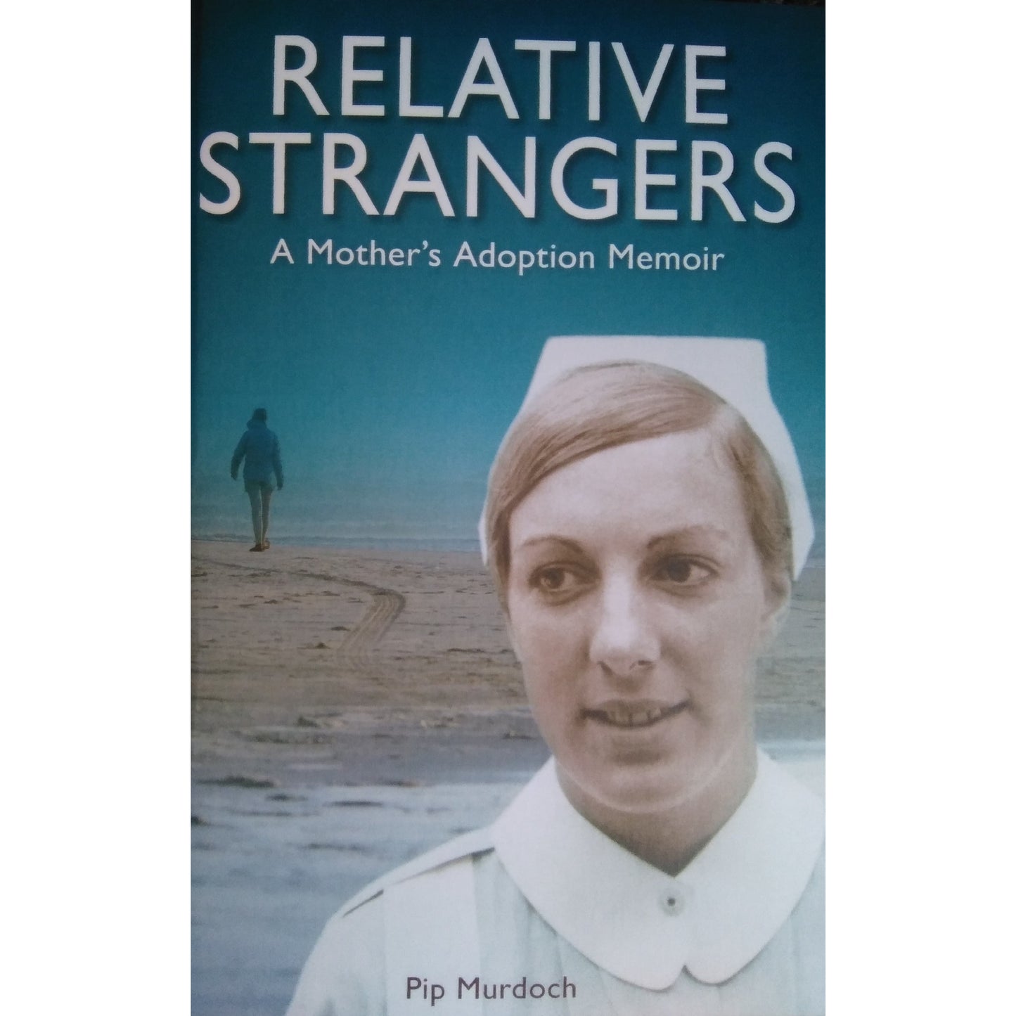 Relative Strangers by Pip Murdoch